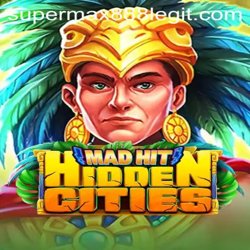 Dive into the World of MadHitHiddenCities with SuperMax888