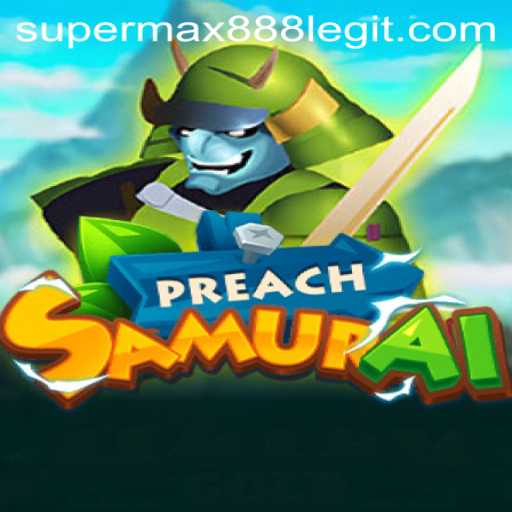 PreachSamurai: An Epic Adventure